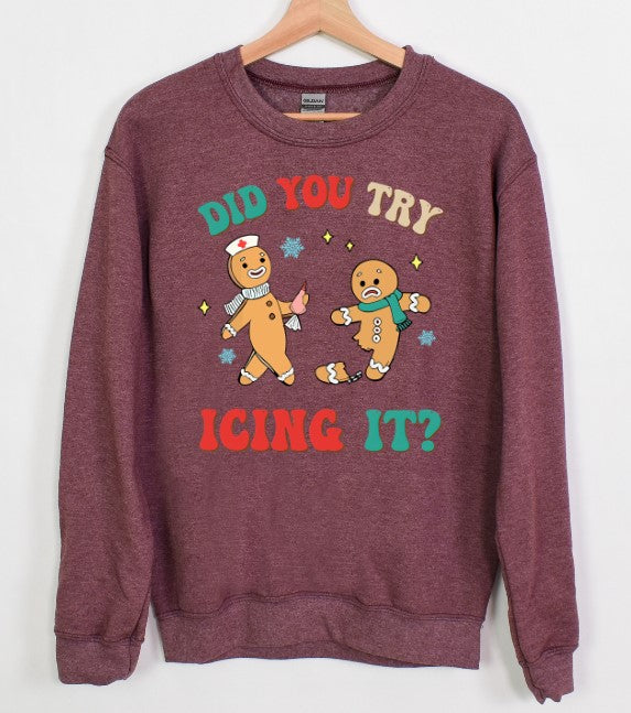 Did you try icing it sweatshirt.