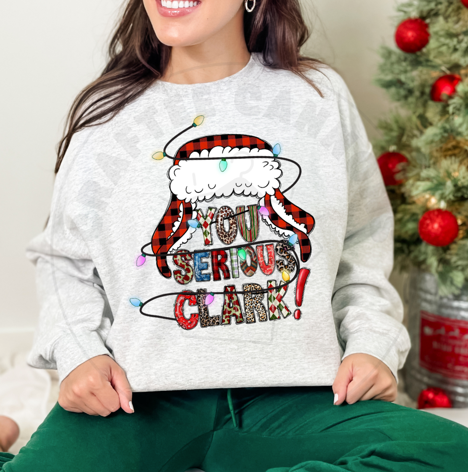 "You Serious Clark!" Sweatshirt