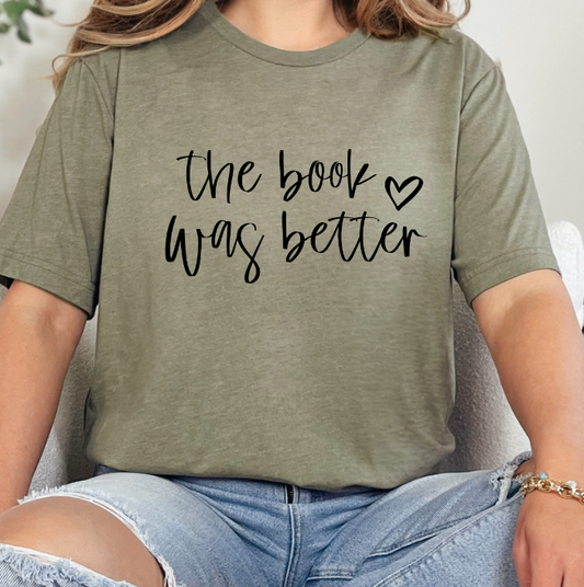 The Book was better-T-shirt