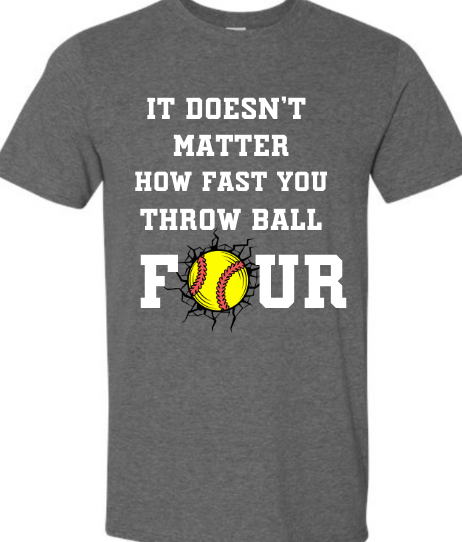 It doesn't matter how fast you throw ball four