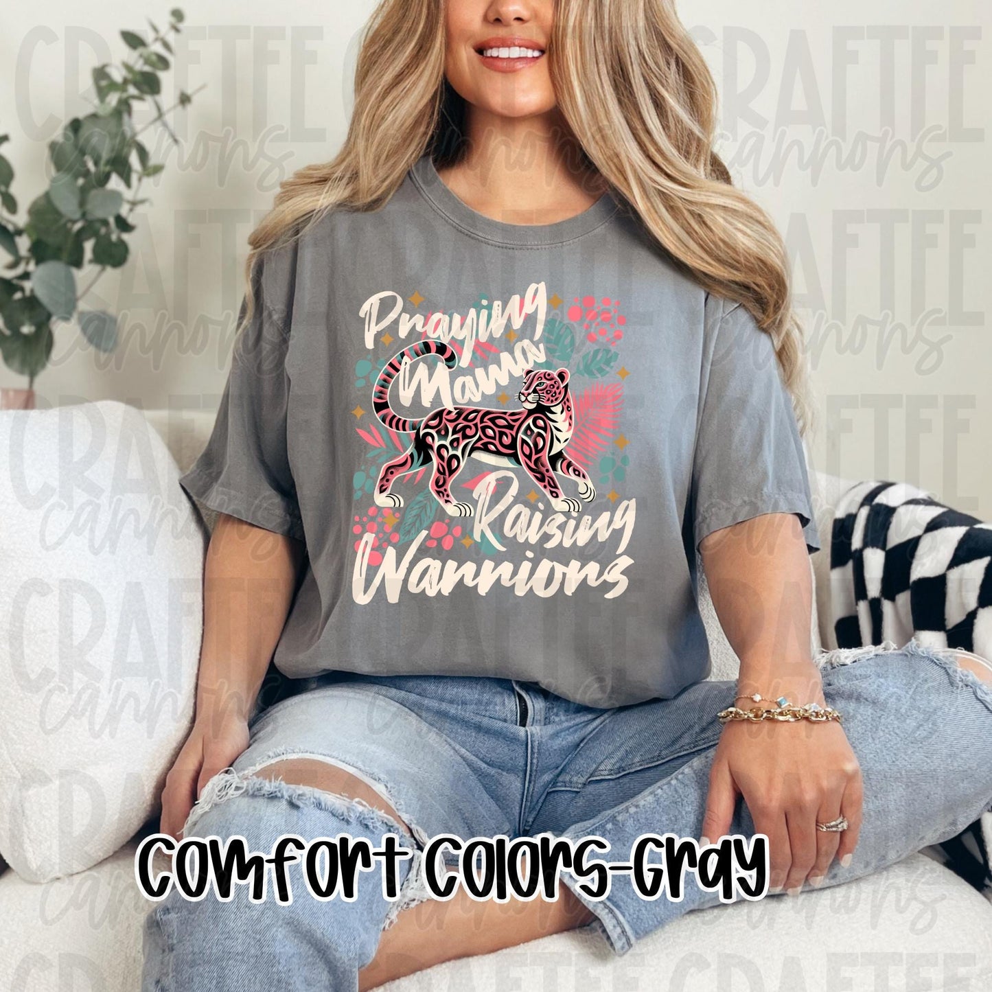 Praying Mama, Raising Warriors Comfort colors shirt
