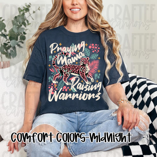 Praying Mama, Raising Warriors Comfort colors shirt