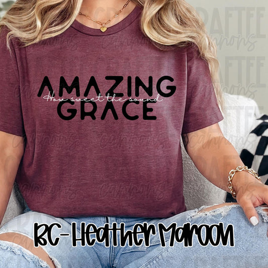 Amazing Grace T-Shirt | Christian Shirt | Religious Graphic Tee | How Sweet the Sound | Faith Shirt | Bella Canvas | Unisex Tee